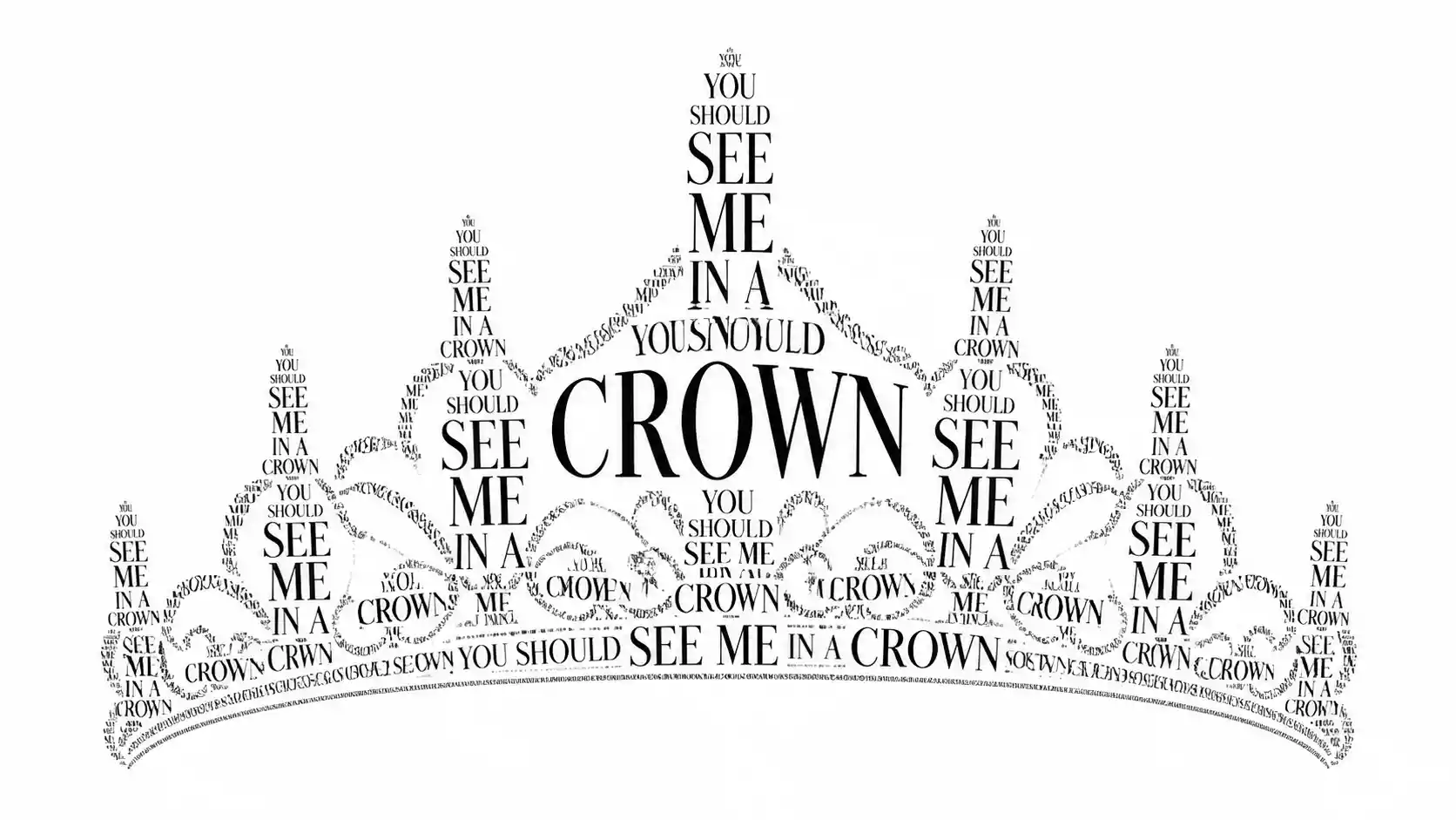 Crown shaped typographic art with bold black serif text