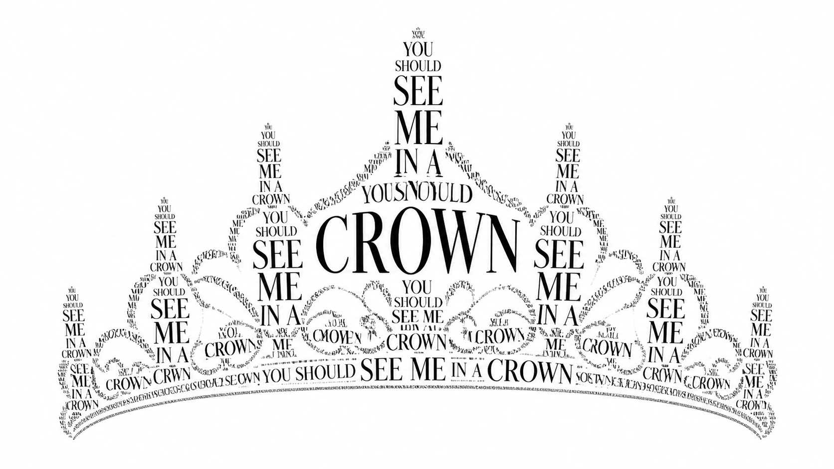 Crown shaped typographic art with bold black serif text