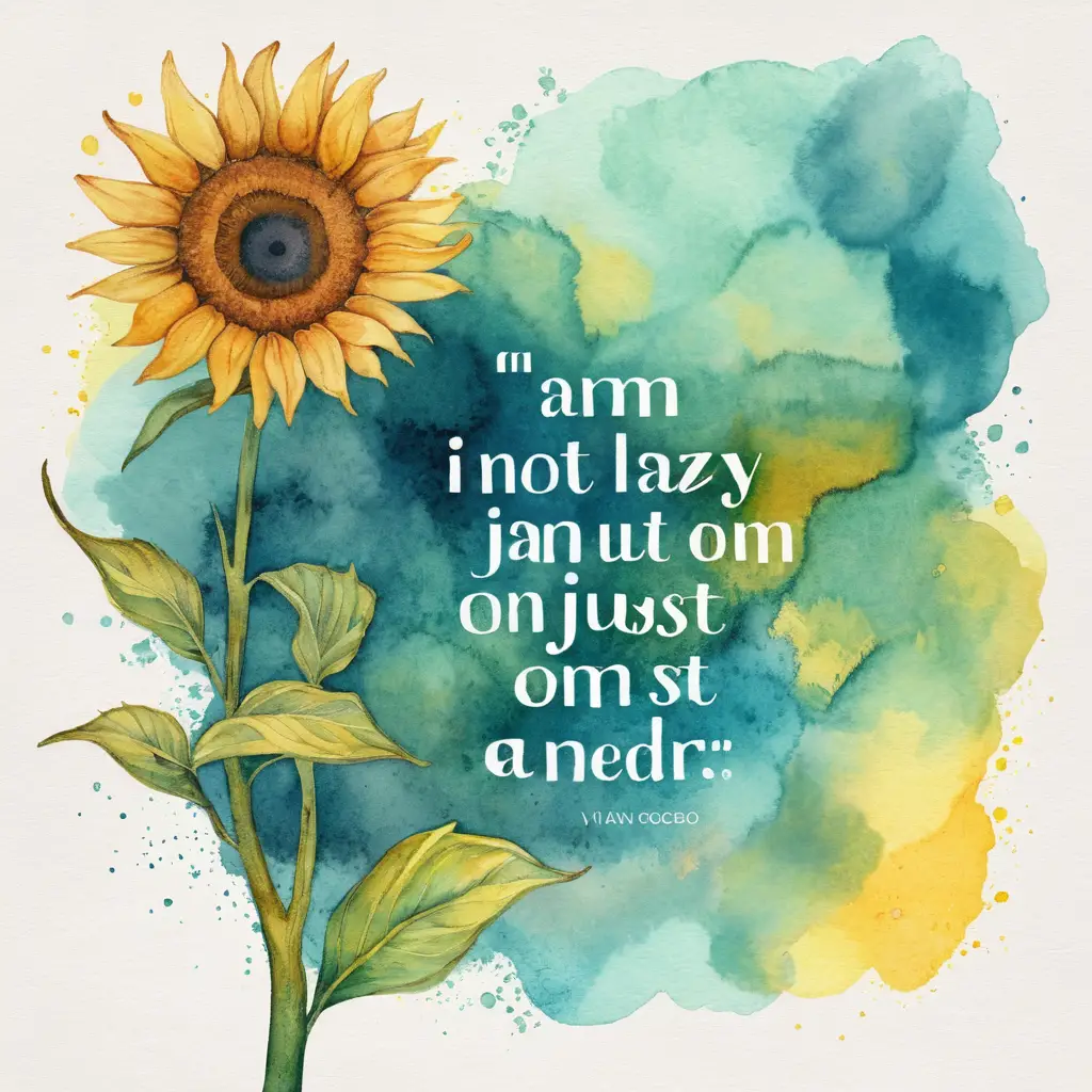 Watercolor quote about being on save energy mode
